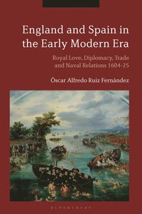 bokomslag England and Spain in the Early Modern Era