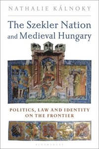 bokomslag The Szekler Nation and Medieval Hungary