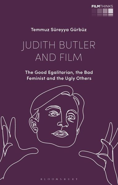 Temmuz Süreyya Gürbüz, Lúcia Nagib, Tiago De Luca - Judith Butler and Film, Inbunden