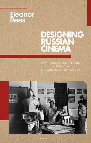 Eleanor Rees, Birgit Beumers - Designing Russian Cinema, Inbunden