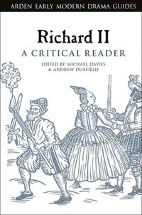 bokomslag Richard II: A Critical Reader