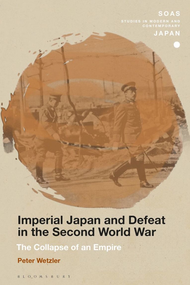 Peter Wetzler, Christopher Gerteis - Imperial Japan and Defeat in the Second World War, Häftad