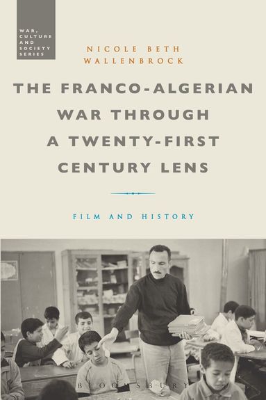 Nicole Beth Wallenbrock, Stephen McVeigh - Franco-Algerian War through a Twenty-First Century Lens, Häftad