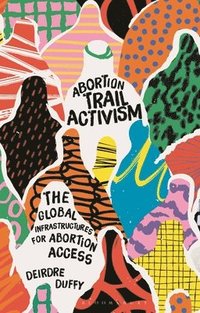 bokomslag Abortion Trail Activism