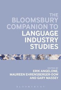 bokomslag The Bloomsbury Companion to Language Industry Studies