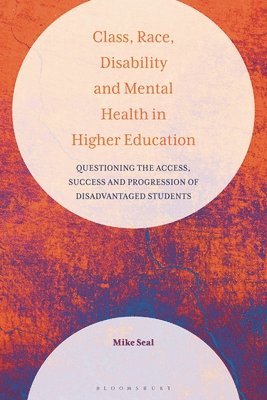 Class, Race, Disability and Mental Health in Higher Education 1