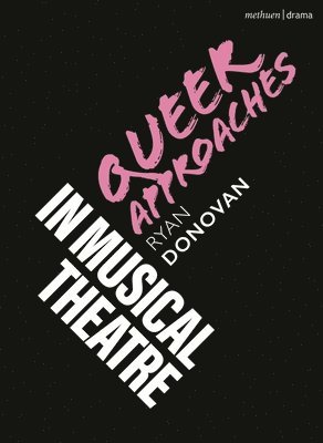 bokomslag Queer Approaches in Musical Theatre