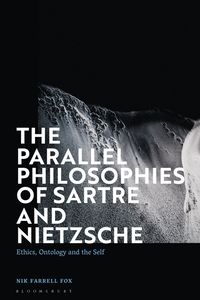 bokomslag Parallel Philosophies of Sartre and Nietzsche