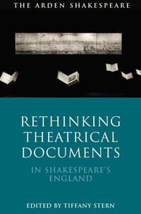 bokomslag Rethinking Theatrical Documents in Shakespeare's England