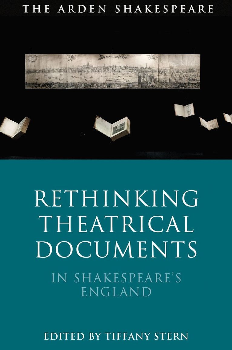 Tiffany Stern, UK) Stern, Dr Tiffany (The Shakespeare Institute, University of Birmingham - Rethinking Theatrical Documents in Shakespeare’s England, Häftad