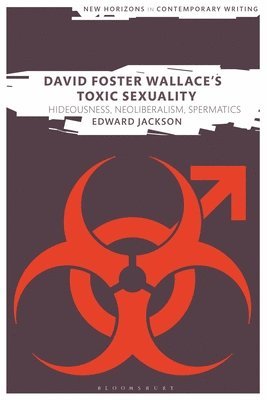 David Foster Wallace's Toxic Sexuality 1