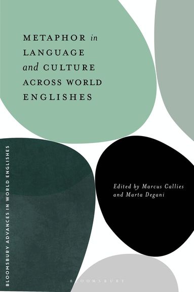 Marcus Callies, Marta Degani - Metaphor in Language and Culture across World Englishes, Häftad