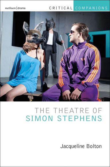 Jacqueline Bolton, Patrick Lonergan - Theatre of Simon Stephens, Häftad