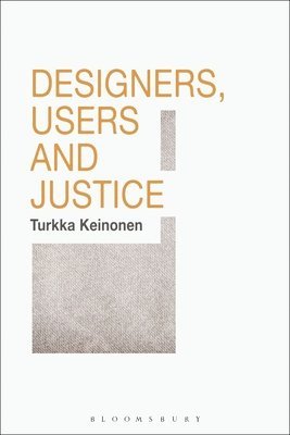 Turkka Keinonen, Finland) Keinonen, Turkka (Aalto University - Designers, Users and Justice, Häftad