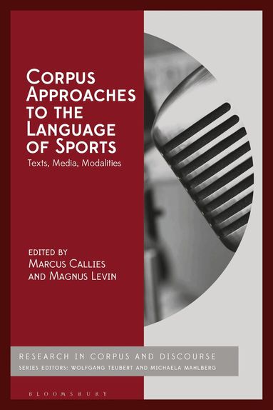 Marcus Callies, Magnus Levin - Corpus Approaches to the Language of Sports, Häftad