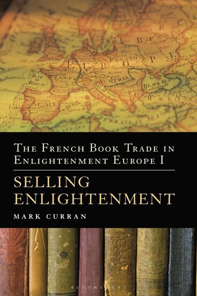 bokomslag French Book Trade in Enlightenment Europe I