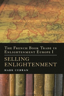 The French Book Trade in Enlightenment Europe I 1