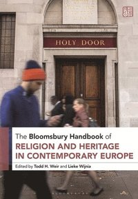 bokomslag The Bloomsbury Handbook of Religion and Heritage in Contemporary Europe