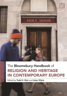Bloomsbury Handbook of Religion and Heritage in Contemporary Europe