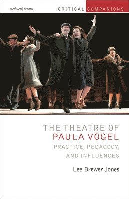 Lee Brewer Jones, USA) Jones, Dr Lee Brewer (Georgia State University, Jr. Wetmore, Kevin J., Jr. Kevin J. Wetmore, Patrick Lonergan - Theatre of Paula Vogel, Häftad