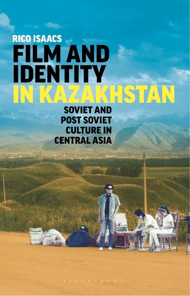 Rico Isaacs - Film and Identity in Kazakhstan, Häftad
