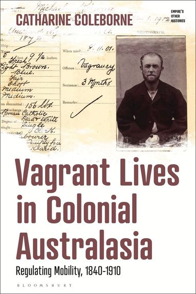 Catharine Coleborne, Victoria Haskins - Vagrant Lives in Colonial Australasia, Häftad