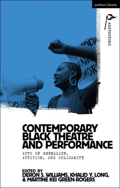 DeRon S. Williams, Khalid Y. Long, Martine Kei Green-Rogers - Contemporary Black Theatre and Performance, Häftad