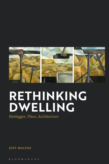 Jeff Malpas - Rethinking Dwelling, Häftad