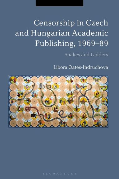 Libora Oates-Indruchová - Censorship in Czech and Hungarian Academic Publishing, 1969-89, Häftad