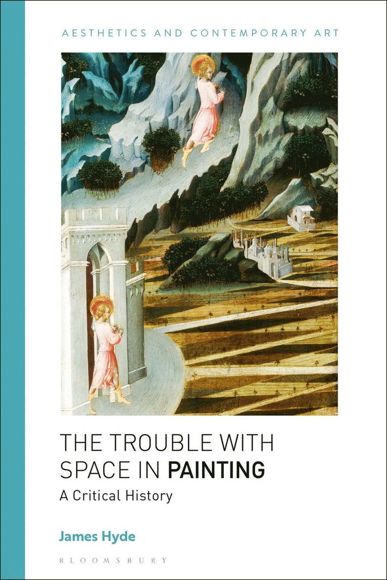 James Hyde, David Carrier, Tiziana Andina - Trouble with Space in Painting, Häftad