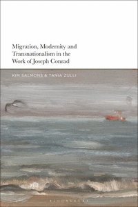 bokomslag Migration, Modernity and Transnationalism in the Work of Joseph Conrad