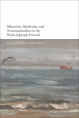 Migration, Modernity and Transnationalism in the Work of Joseph Conrad 1