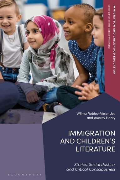 Wilma Robles-Melendez, Audrey Henry, Wilma Robles-Melendez - Immigration and Children’s Literature, Inbunden