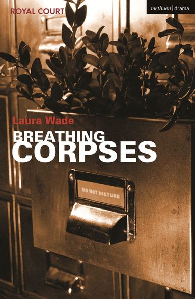 Laura Wade - Breathing Corpses, Häftad