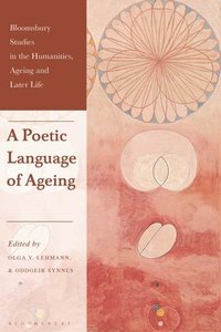 bokomslag A Poetic Language of Ageing