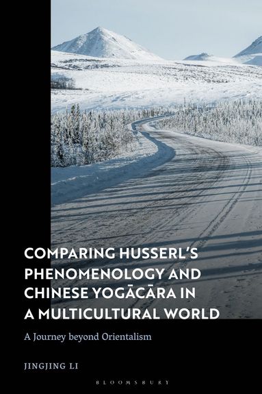 bokomslag Comparing Husserl's Phenomenology and Chinese Yogacara in a Multicultural World