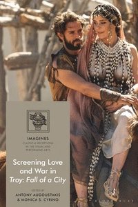 bokomslag Screening Love and War in Troy: Fall of a City