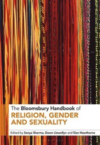 bokomslag The Bloomsbury Handbook of Religion, Gender and Sexuality