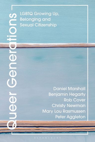Daniel Marshall, Benjamin Hegarty, Rob Cover, Christy Newman, Mary Lou Rasmussen, Peter Aggleton - Queer Generations, Inbunden