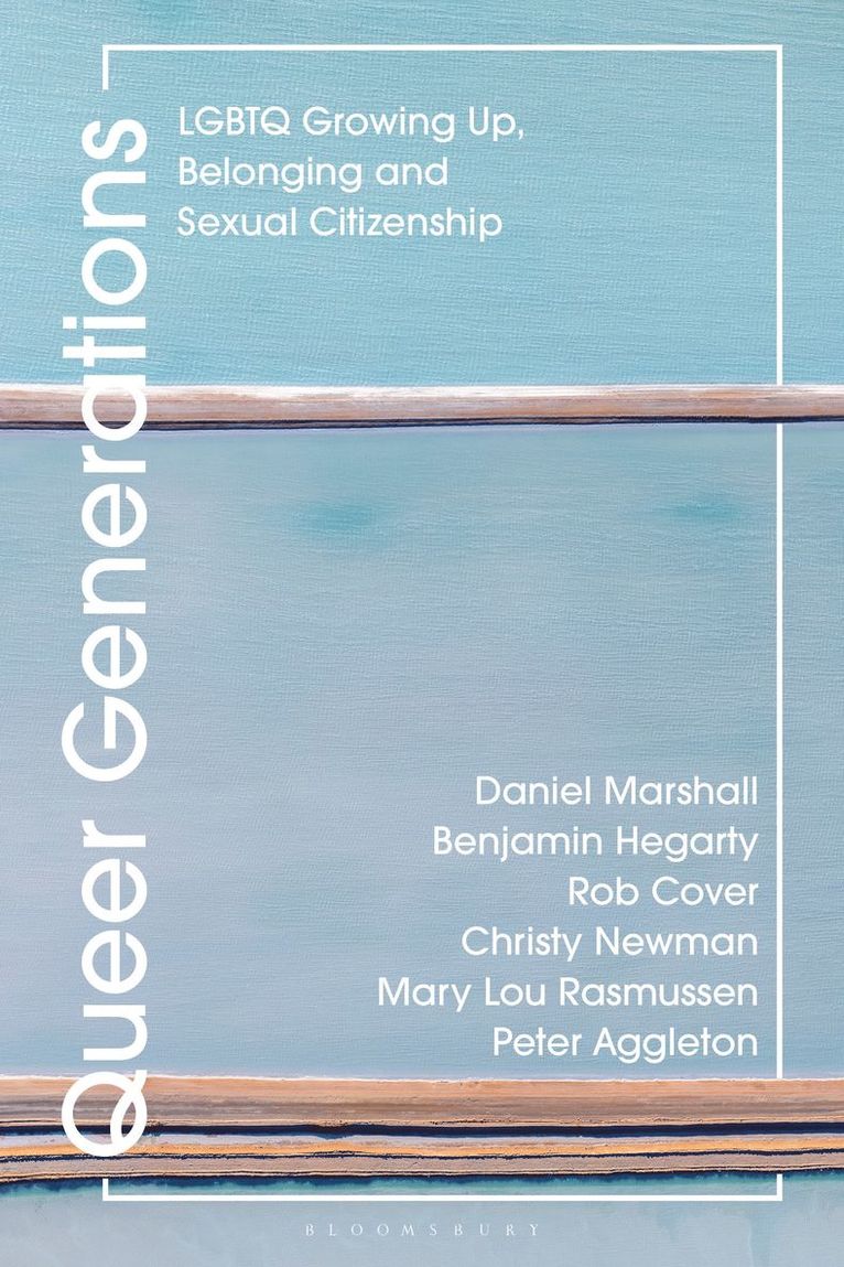 Daniel Marshall, Benjamin Hegarty, Rob Cover, Christy Newman, Mary Lou Rasmussen, Peter Aggleton, Australia) Marshall, Daniel (University of South Australia, Australia) Hegarty, Benjamin (University of Melbourne, Australia) Cover, Rob (RMIT University, Australia) Newman, Christy (Centre for Social Research in Health, Australia) Rasmussen, Mary Lou (Australian National University, Australia) Aggleton, Peter (UNSW Sydney - Queer Generations, Inbunden