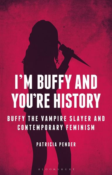 bokomslag I'm Buffy and You're History