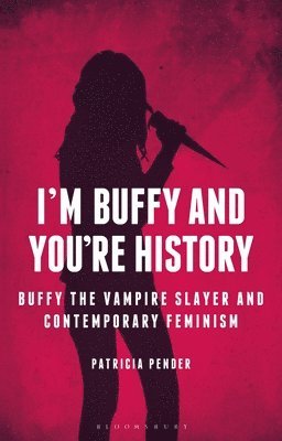 I'm Buffy and You're History 1
