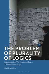 bokomslag The Problem of Plurality of Logics