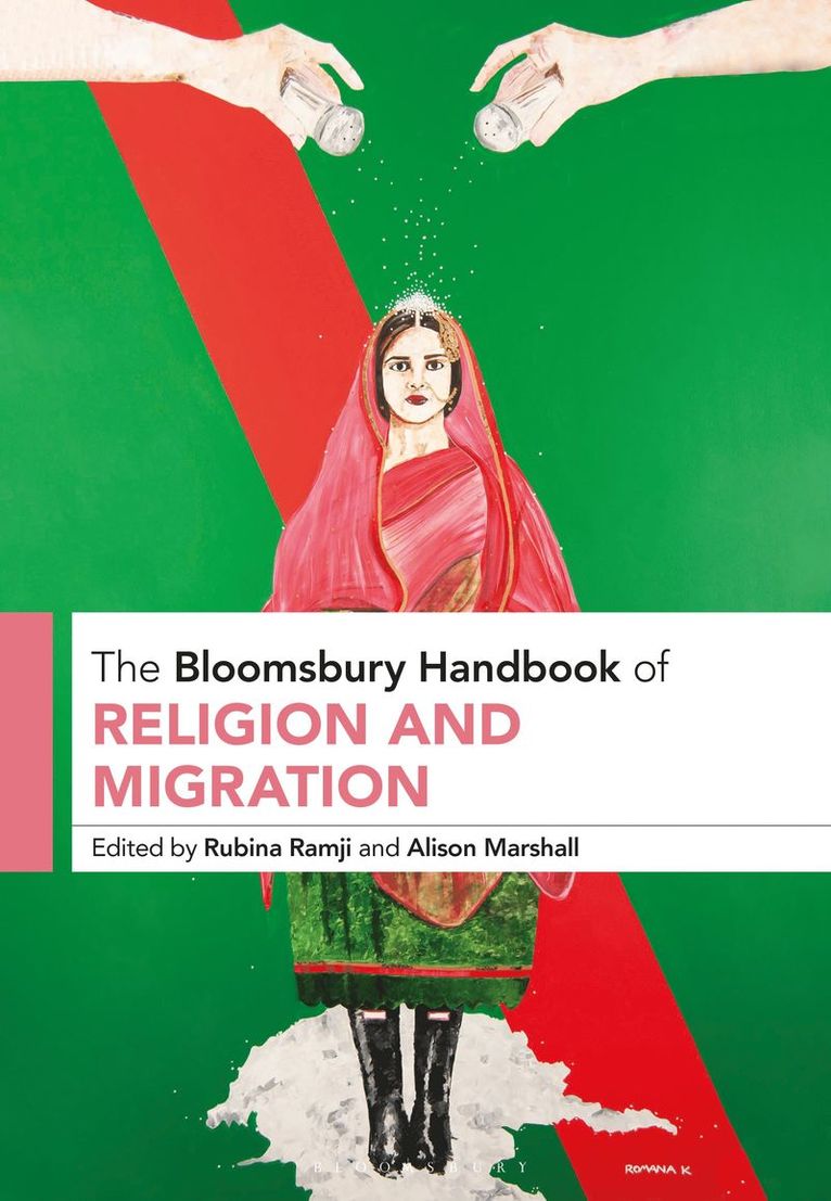Rubina Ramji, Alison Marshall, Canada) Ramji, Rubina (Cape Breton University, Canada) Marshall, Alison (Brandon University - Bloomsbury Handbook of Religion and Migration, Häftad