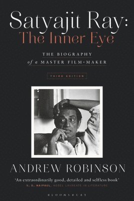 Andrew Robinson, UK) Robinson, Andrew (writer - Satyajit Ray: The Inner Eye, Inbunden