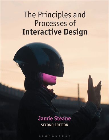 Jamie Steane - Principles and Processes of Interactive Design, Häftad