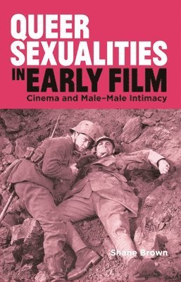 bokomslag Queer Sexualities in Early Film