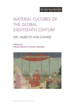 bokomslag Material Cultures of the Global Eighteenth Century