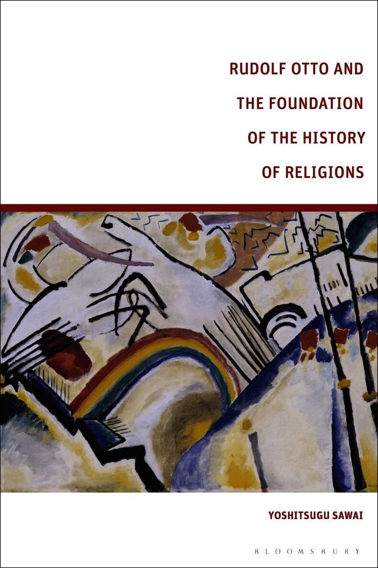 Yoshitsugu Sawai - Rudolf Otto and the Foundation of the History of Religions, Inbunden