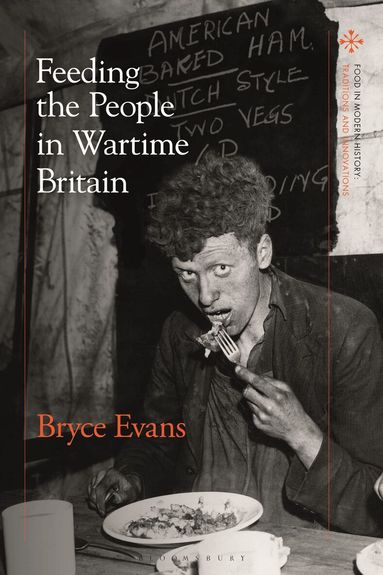 Bryce Evans, Peter Scholliers - Feeding the People in Wartime Britain, Häftad
